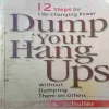 Dump Your Hang Ups (by=Robert A . Schuller ) (page no= 213) (publised year= 2003)