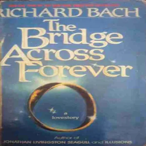 The Bridge across forever (Total Pages =396 ) (by= Richard Bach)