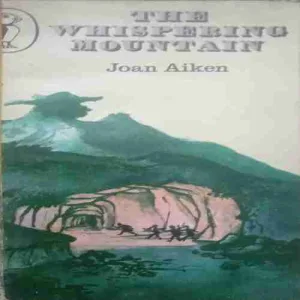The whispering mountain (Total Pages = 219 ) (by= Joan Aiken)