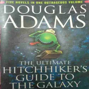 The Hitchhiker's Guide to the galaxy (by=Douglas adams ) (page no=815) (publised year=1986)