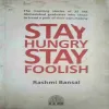 Stay hunger stay foolish (Total Pages =325 ) (by= Rashmi bansal)