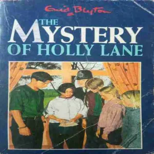 The Mystery of Holly Lane (by=Enid Blyton ) (page no= 179) (publised year= 1955)