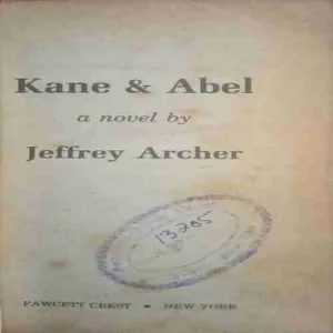 Kane and Abel (Total Pages =477 ) (by=Jeffrey Archer) (year of publish=10)