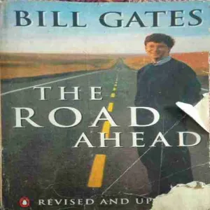 The Road Ahead (By=Bill Gates ) (page no=332) (publised year= 1995) small cut of front page