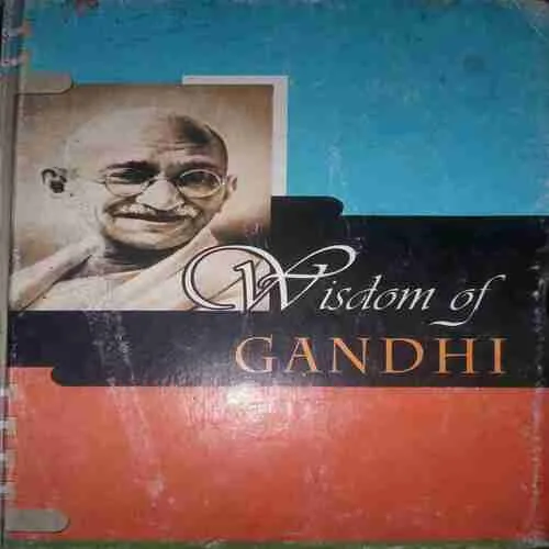 Wisdom Of Gandhi (By =Prashant Gupta ) (Total Pages =141 ) Wisdom Of Gandhi (By =Prashant Gupta ) (Total Pages =141 )