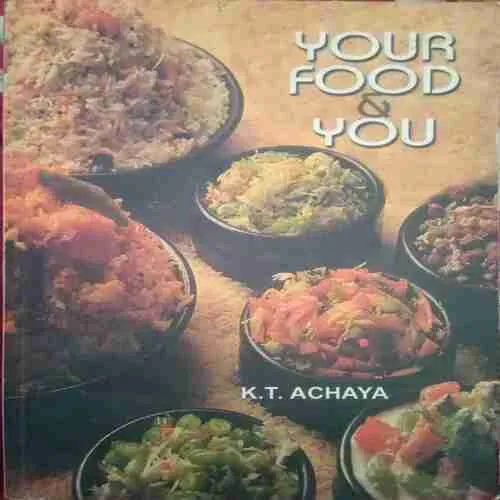 Your Food & You (By=K.T Achaya ) (Total Page no=112 )