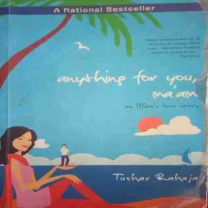 Anything For You, Maam (By=Tushav Raheja ) (Total Page no=230 )