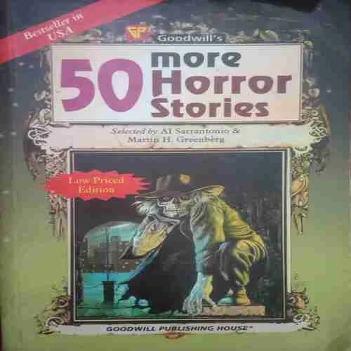 50 More Horror Stories (By=AI. Sarrantonio & Martin H. Greenberg ) (Total Page no=242 )