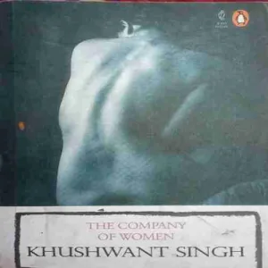 The Company Of Woman (By= Khushwant Singh) (Total Page no=230 )