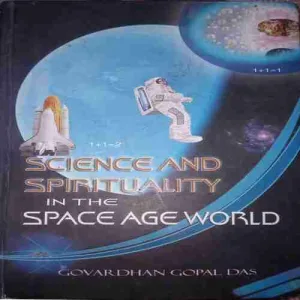 Science And Spiritually In The Space Age World (By =Govardhan Gopal Das ) (Total Pages =575 ) Science And Spiritually In The Space Age World (By =Govardhan Gopal Das ) (Total Pages =575 )