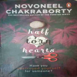 Half Torn Hearts (By =Novoneel Chakraborty ) (Total Pages =298 ) Half Torn Hearts (By =Novoneel Chakraborty ) (Total Pages =298 )