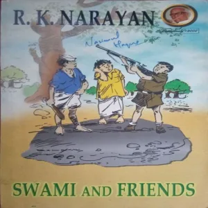 Swami And Friends(By =R.K Narayan ) (Total Pages =212 ) Swami And Friends(By =R.K Narayan ) (Total Pages =212 )