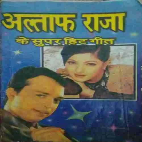Altaf Raja ke Superhit Geet