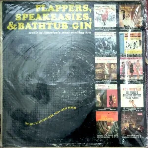 ,Flappers, Speakesies, & bathtub gin