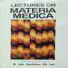 Lectures On Materia Medica ( By B. Jain )