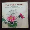 FLOWERS AND I