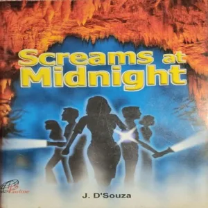Screams At Midnight ( By = J.D. Souza )