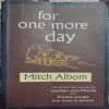 For One More Day For One More Day (By Mitch Albom) (Total Pages = 197)