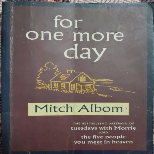 For One More Day For One More Day (By Mitch Albom) (Total Pages = 197)