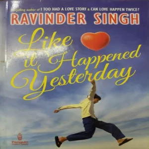 Like It Happened Yesterday (By Ravinder Singh) (Total Pages = 200)