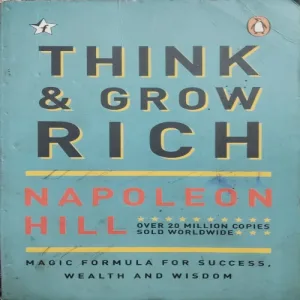 Think And Grow Rich (By Napoleon Hill) (Total Pages = 266)
