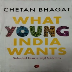 What Young India Wants (By Chetan Bhagat) (Total Pages = 182)