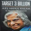 Target 3 Billion Target 3 Billion (By A.P.J. Abdul Kalam & Srijan Pal Singh) (Total Pages = 299)