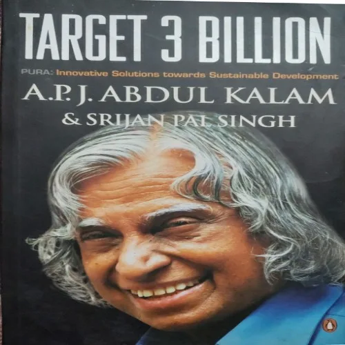 Target 3 Billion Target 3 Billion (By A.P.J. Abdul Kalam & Srijan Pal Singh) (Total Pages = 299)