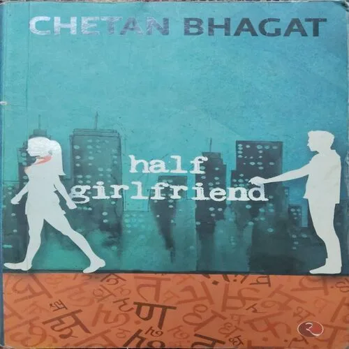 Half Girlfriend (By Chetan Bhagat) (Total Pages = 260)
