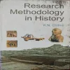 Research Methodology In History (By K.N Chitnis) (Total Pages = 108)
