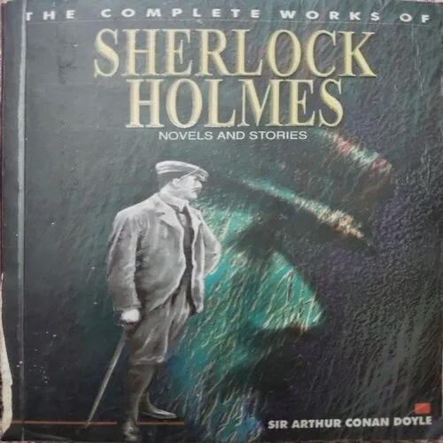The Complete Works Of Sherlock Holmes Volume 2 The Complete Works Of Sherlock Holmes Volume 2 (By Sir Arthur Conan Doyle) (Total Pages = 697)