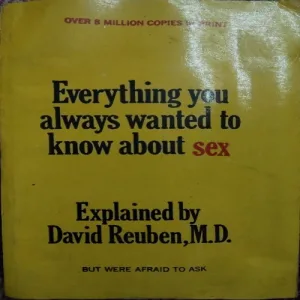 Everything You Always Wanted To Know About Sex (Explained By David Reuben) (Total Pages = 330)