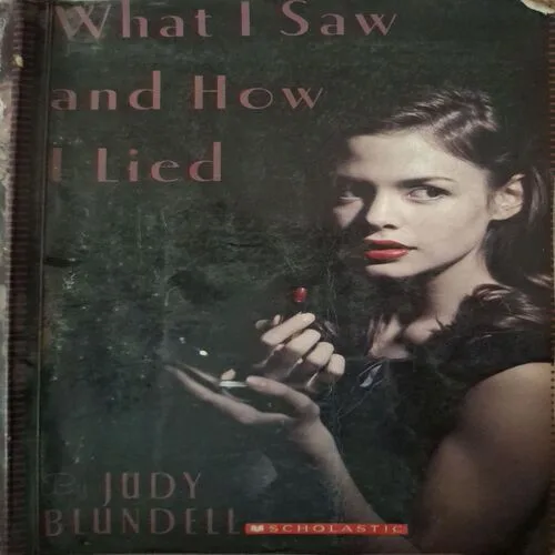 What I Saw And How I Lied ( By Judy Blundell )(Total Pages = 284 ) What I Saw And How I Lied ( By Judy Blundell )(Total Pages = 284 )