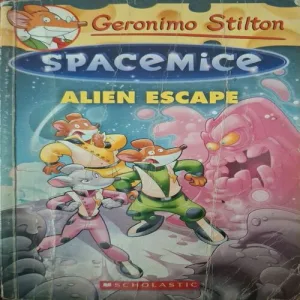 Spacemice Alien Escape ( By Geronimo Stilton )(Total Pages = 118 ) Spacemice Alien Escape ( By Geronimo Stilton )(Total Pages = 118 )