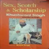 Sex, Scotch, & Scholarship ( By Kushwant Singh )