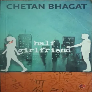 Half Grilfriend (By= Chetan Bhagat ) (Total Page no=260 ) ( Water Impact ) Half Grilfriend (By= Chetan Bhagat ) (Total Page no=260 ) ( Water Impact )