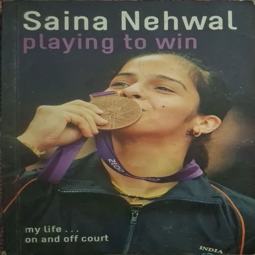 Playing To Win ( By Saina Nehwal )(Total Pages = 120 ) Playing To Win ( By Saina Nehwal )(Total Pages = 120 )