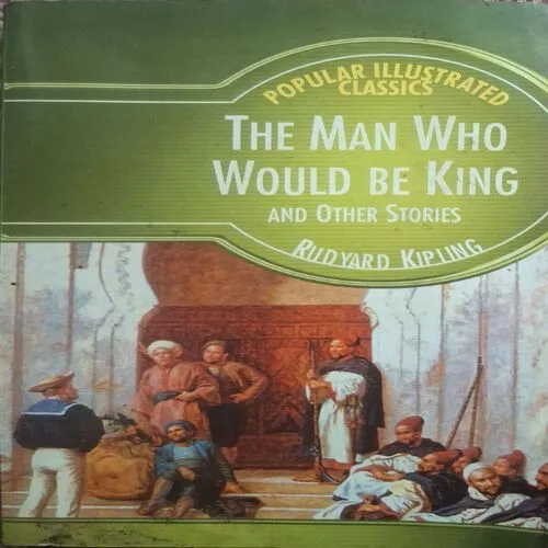 The Man Who Would Be King And Other Stories ( By Rudyard Kipling )(Total Pages = 248 )