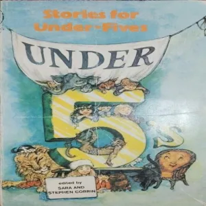 Stories for under Fives ( By = Sara and Stephan Corrin )
