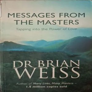 Messages From The Master ( By Dr. Brian Weiss )(Total Pages = 264 )