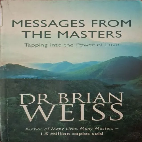 Messages From The Master ( By Dr. Brian Weiss )(Total Pages = 264 )