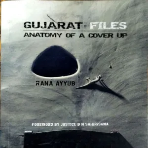 Gujrat Files (pages 204) (By Rana Ayub)