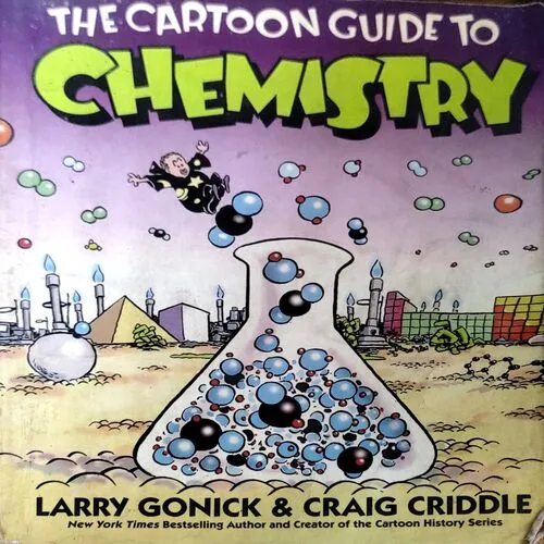 The Cartoon Guide To Chemestry (pages 250)