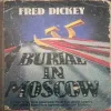 Burial in Moscow (By=Fred Dickey ) ( Total page no=379) (year of publish=1988 )