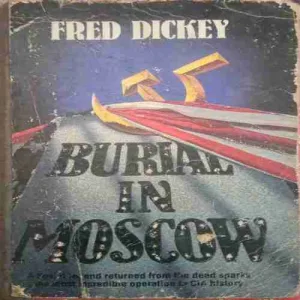 Burial in Moscow (By=Fred Dickey ) ( Total page no=379) (year of publish=1988 )