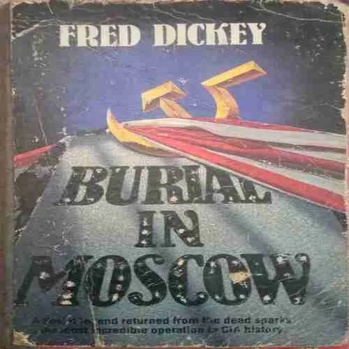 Burial in Moscow (By=Fred Dickey ) ( Total page no=379) (year of publish=1988 )