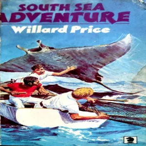 South Sea Adventure (pages 190) (By Williard Price)