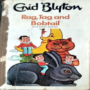 Document 6_1 Rag Tag And Bobtail (pages 112) (By Grid Blyton)