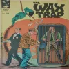 THE WAX TRAP (No.399)