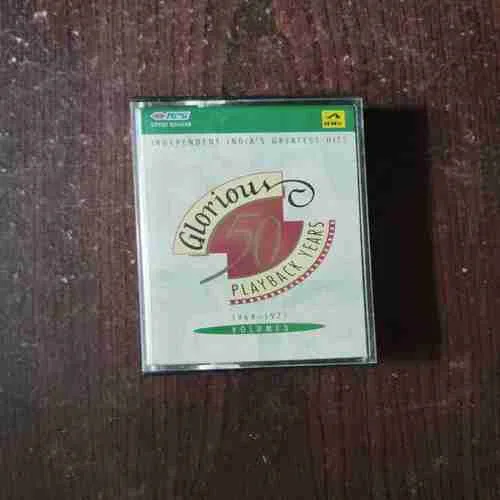 GLORIOUS 50 PLAYBACK YEAR S 1964 - 1971 VOL.3 ; INDEPENDENT INDIA'S GREATEST HITS